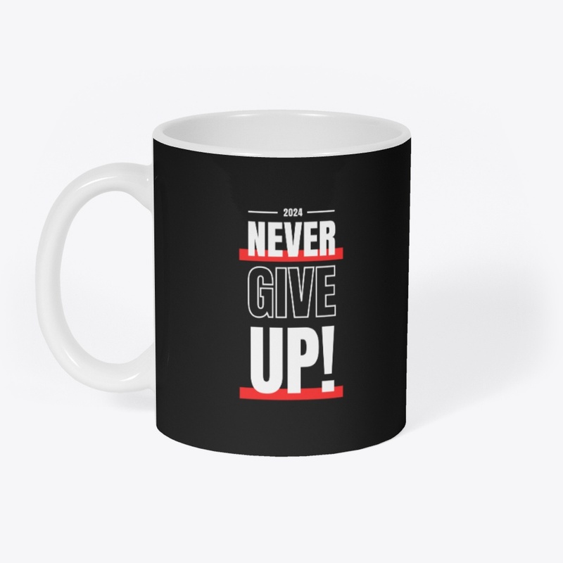Never Give Up!