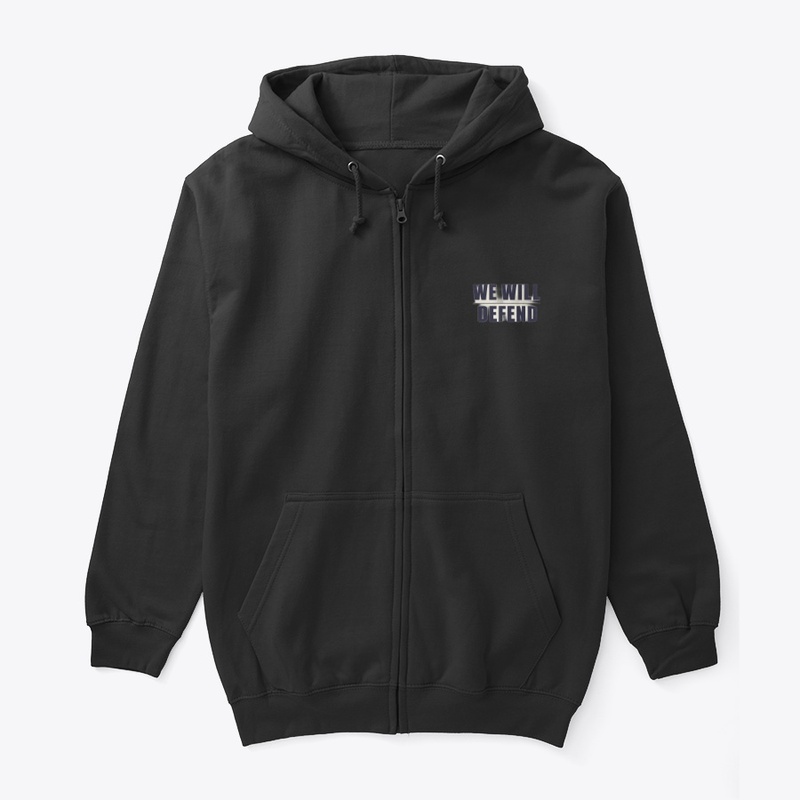 We Will Defend - Unisex Full Zip Hoodie - Unisex Full Zip Hoodie - Unisex Full Zip Hoodie - Unisex Full Zip Hoodie