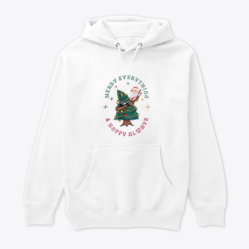 Merry Everything & Happy Always T-Shirt.