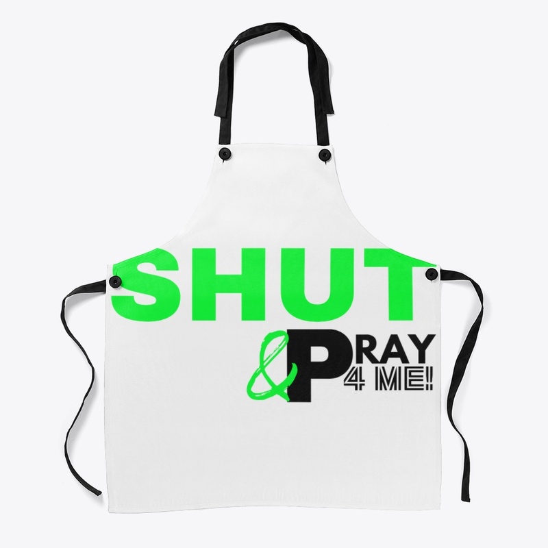 SHUT UP & PRAY 4 ME - LIME