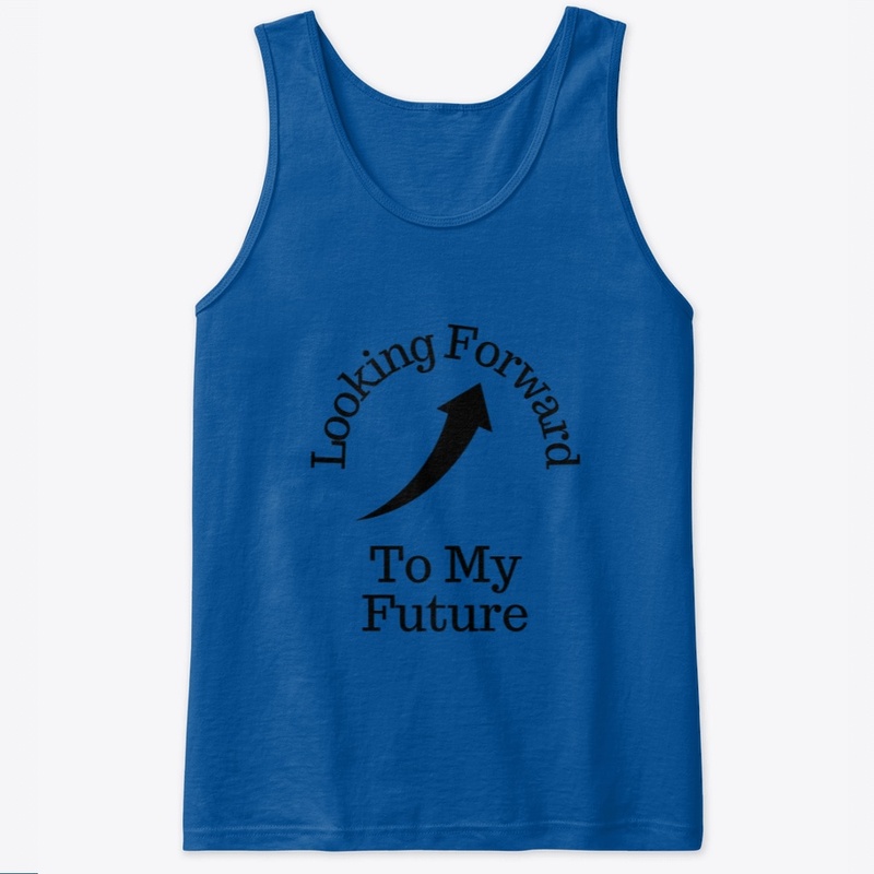 Looking Forward To My Future