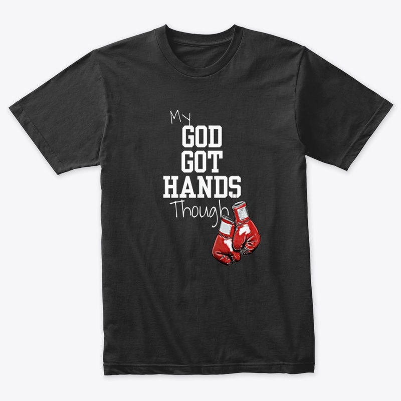 My GOD Got Hands Tee