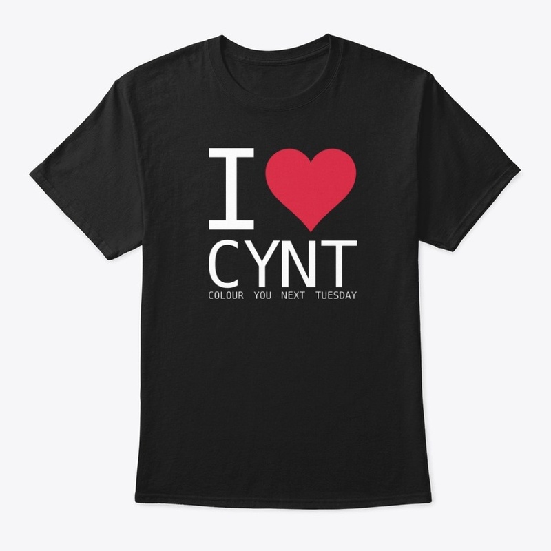 I LOVE CYNT T-SHIRT (WHITE TEXT)