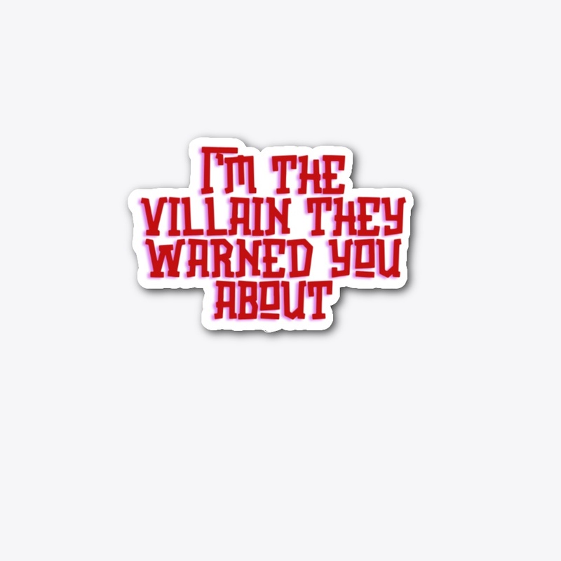 I AM THE VILLIAN
