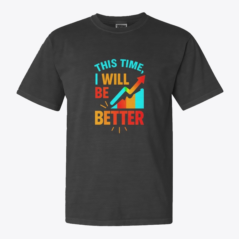 This Time, I Will Be Better – Motivation