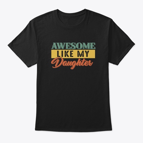 Awesome Like My Daughter Oemby Black T-Shirt Front