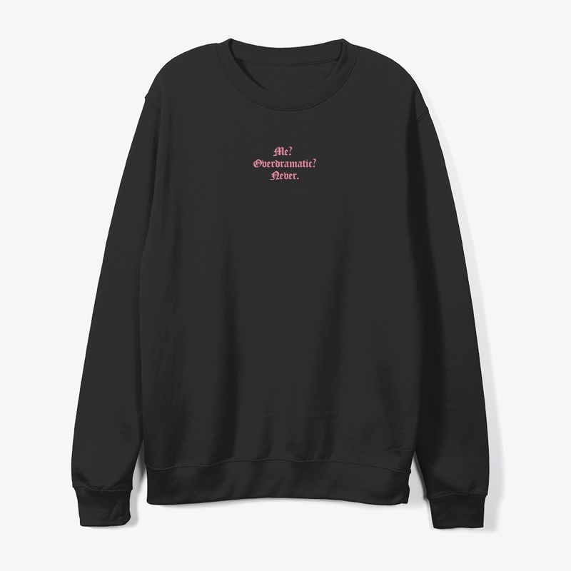 Sassy and Sweet: The Overdramatic Tee,