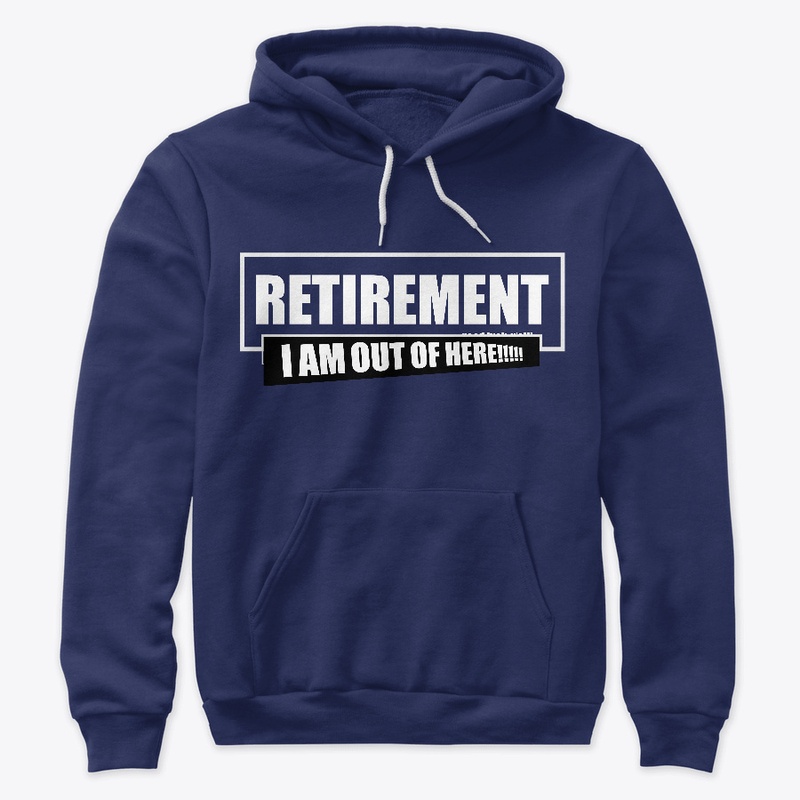 Retirement - I am out of here!