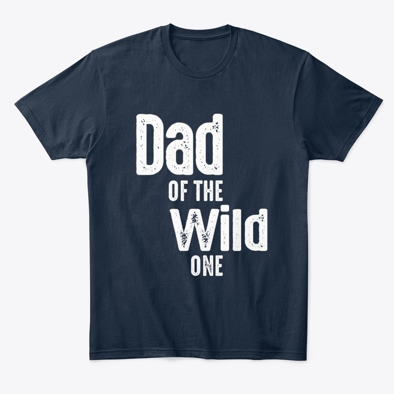 Dad of the Wild One Shirt 1st Birthday