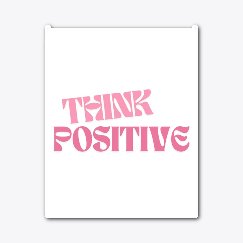 Think positive design