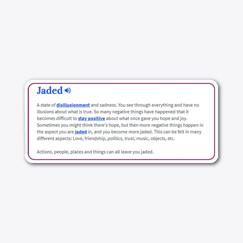 jaded