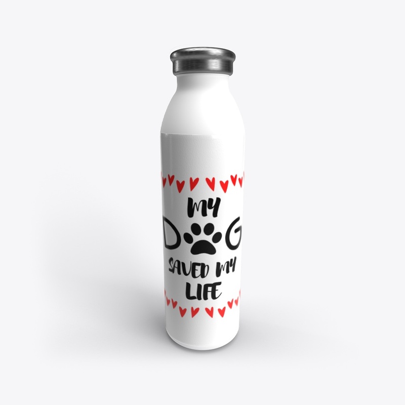 "My Dog Saved My Life" Drinkware