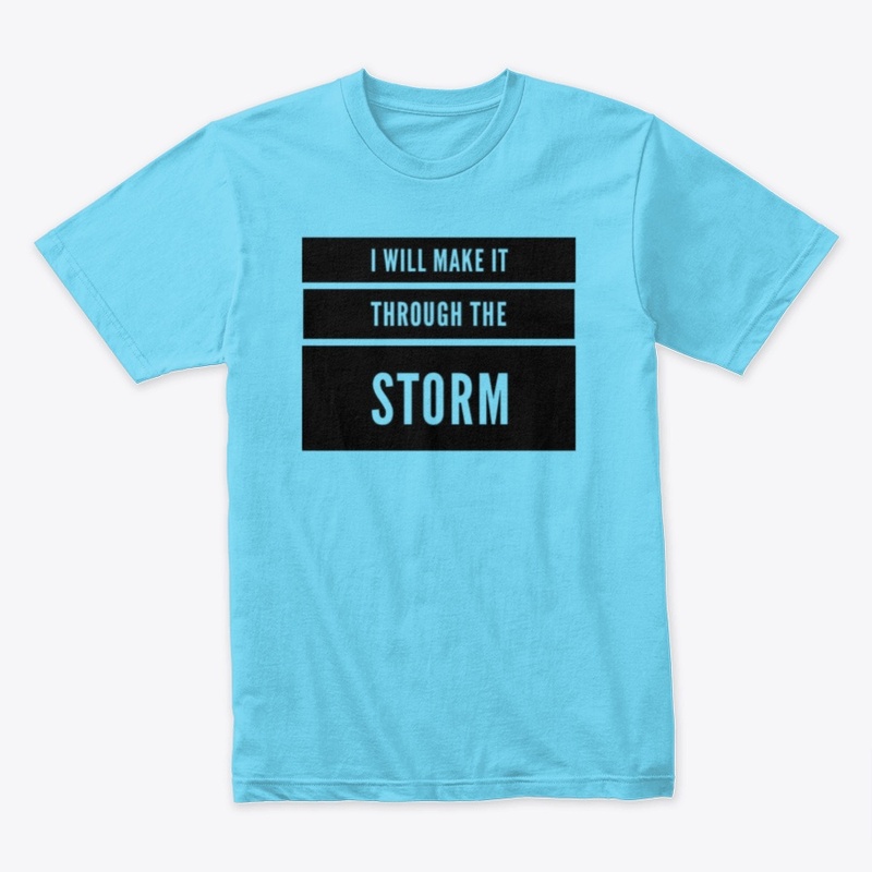 I will make it through the storm