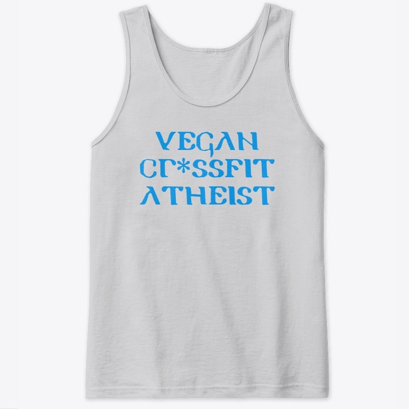 Vegan Cr*ssfit atheist