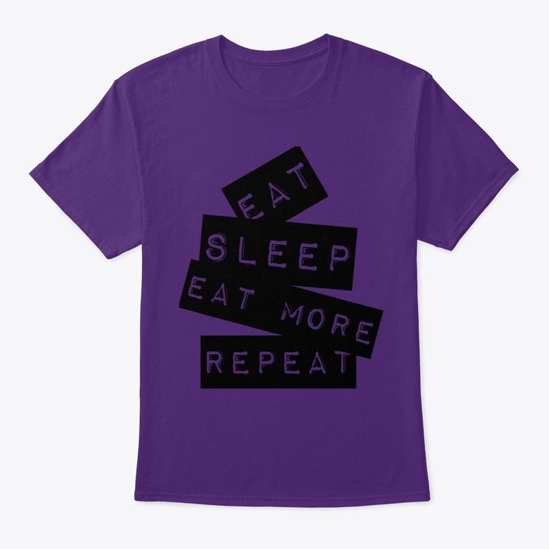 Eat, Sleep, Eat More, Repeat T-shirt