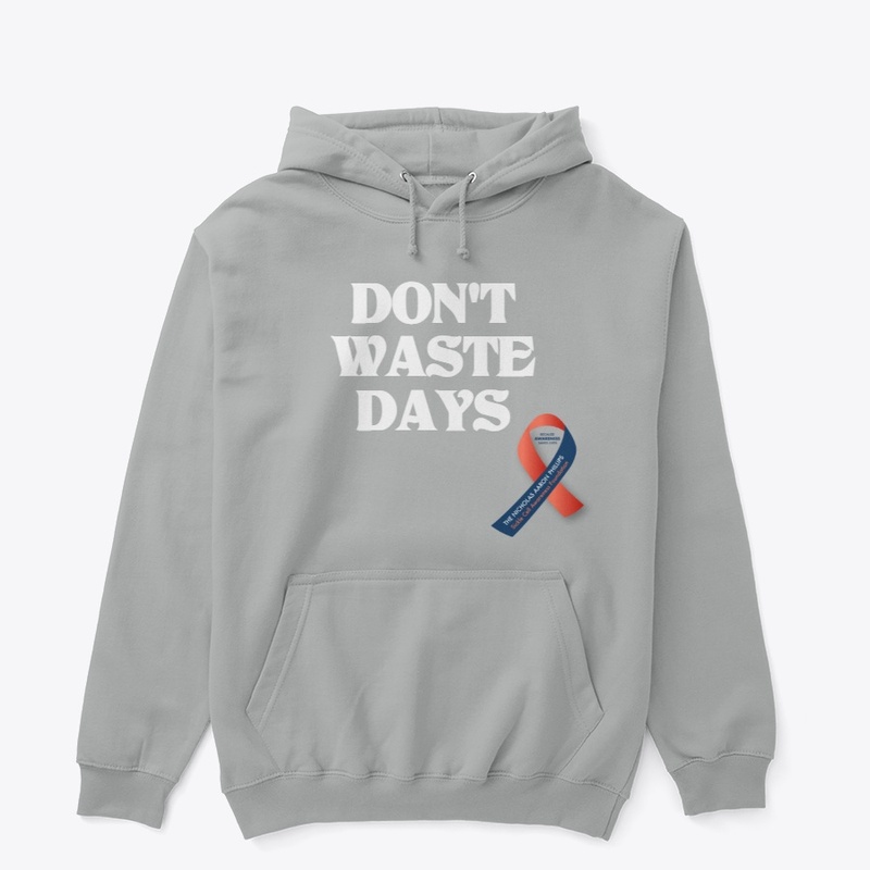 DON'T WASTE DAYS