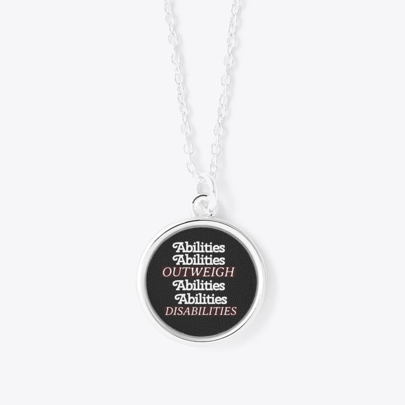 Abilities Outweigh Disabilities