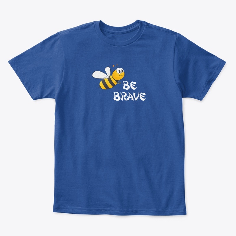 Be brave, cute and simple design