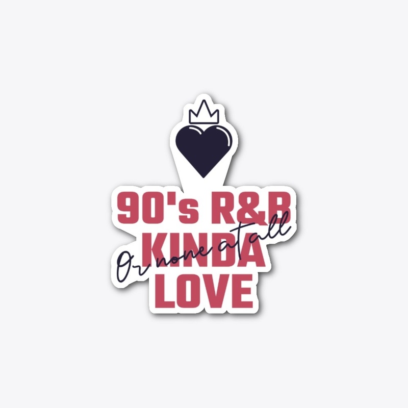 90's R&B Kinda Love (Or None At All)