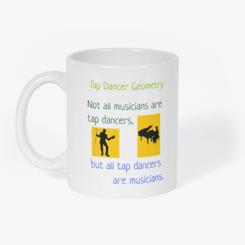 Tap Dancers are Musicians Math Shirt