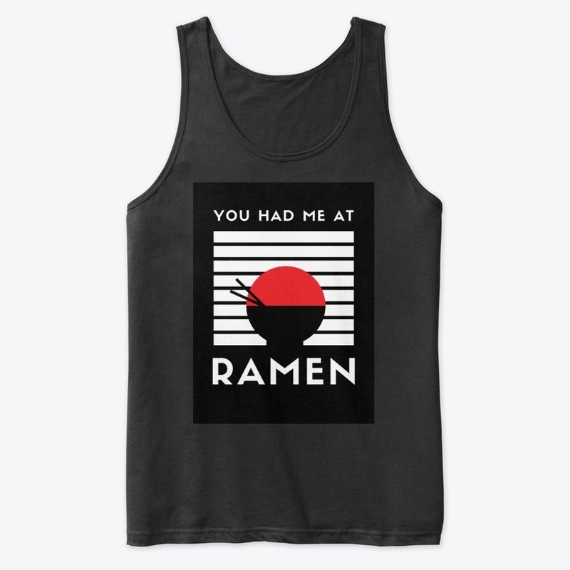 You Had Me At Ramen