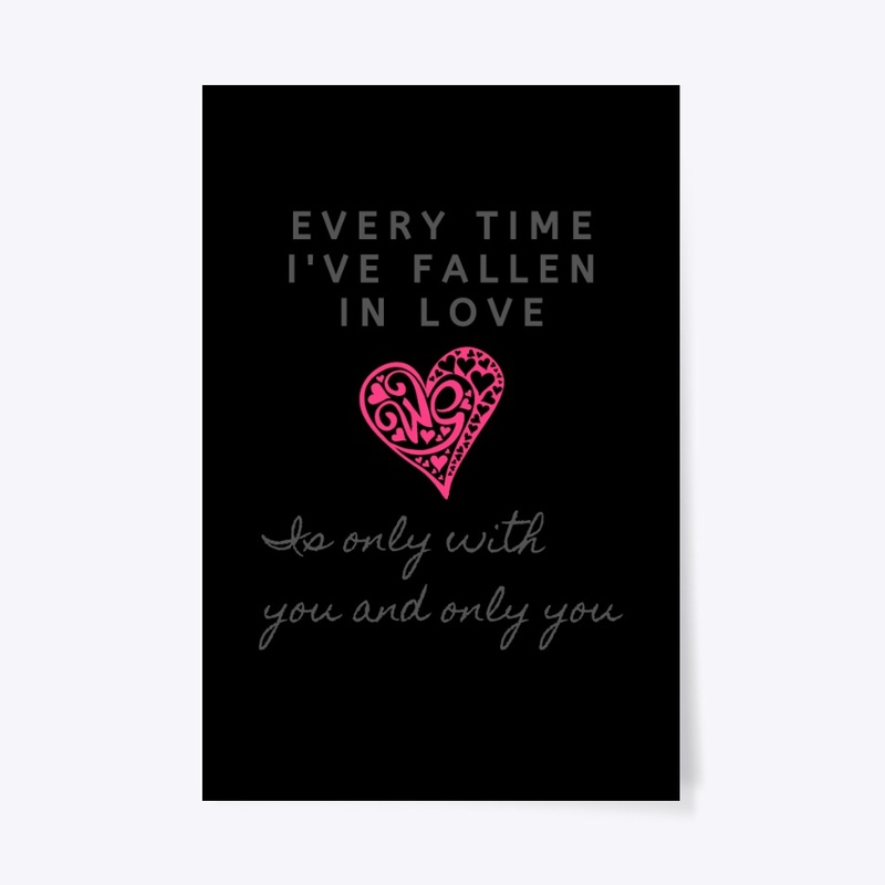 Every time I've fallen in love..... you