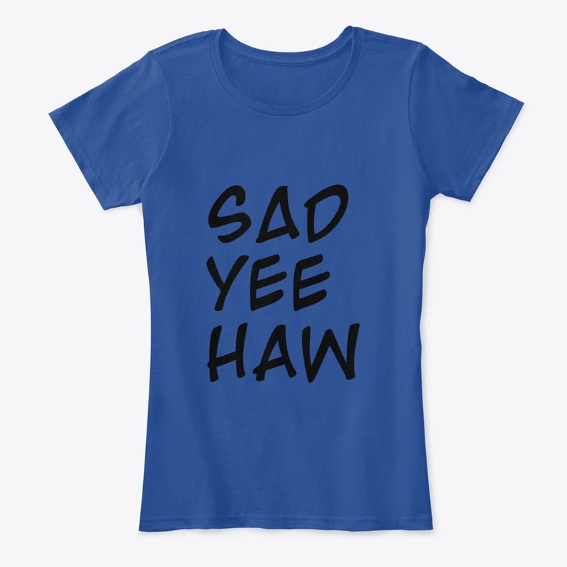 Sad Yeehaw