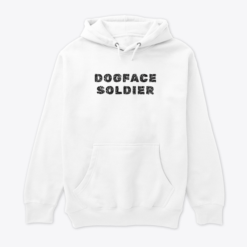 Dogface Soldier - Unisex Premium Pullover Hoodie