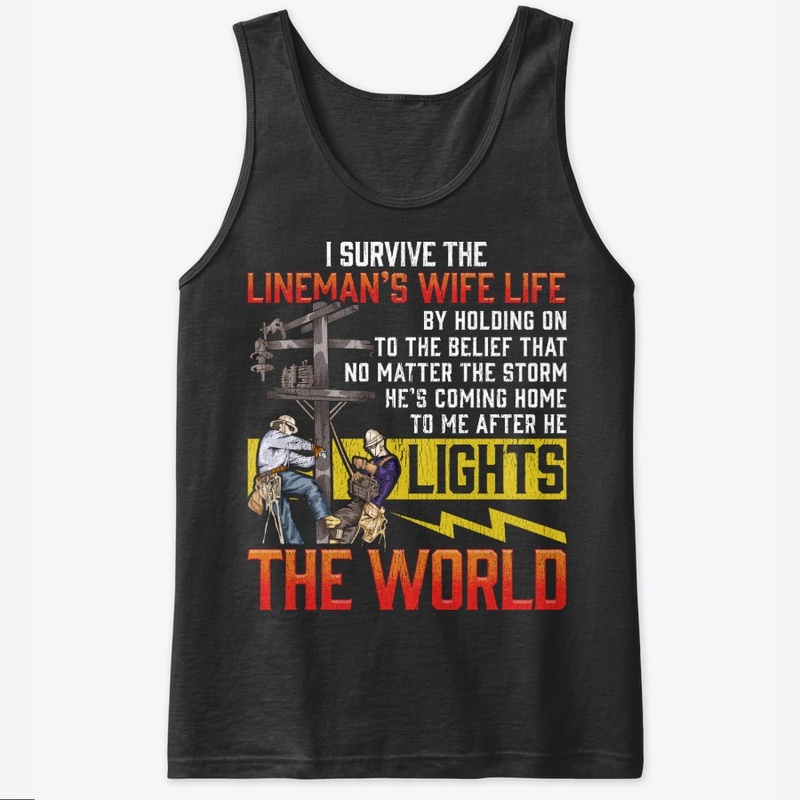 Lineman's Wife Gift - I Survive The Life