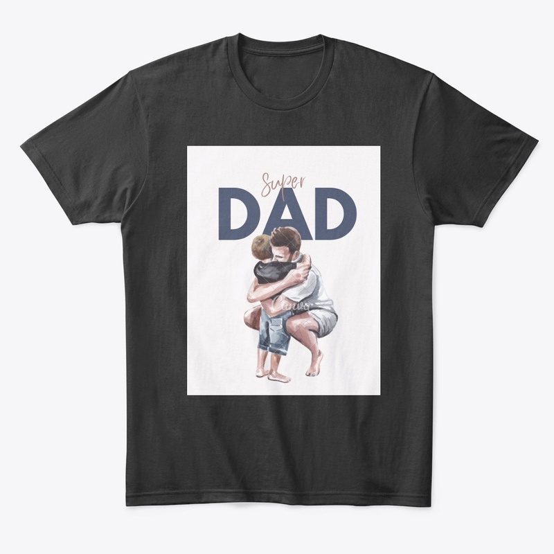 Super Dad ( Custom T shirt )