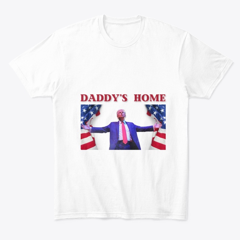 Trump 2024 Daddy's Home Trump 2024