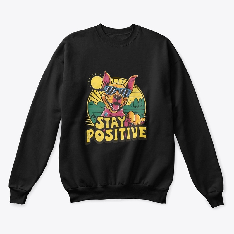 Stay positive vibes Funny dogs Lover 