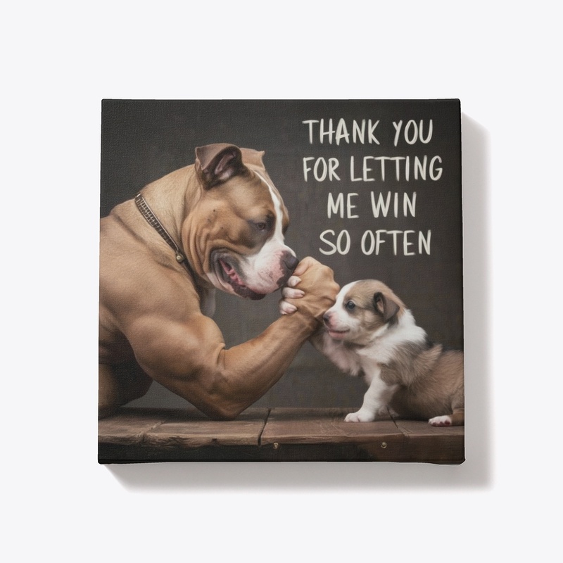 Thank You for Letting Me Win Canvas