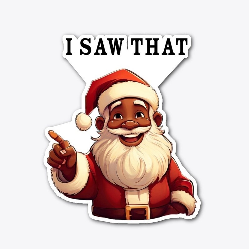 Black Santa 'I Saw That' Holiday Tee