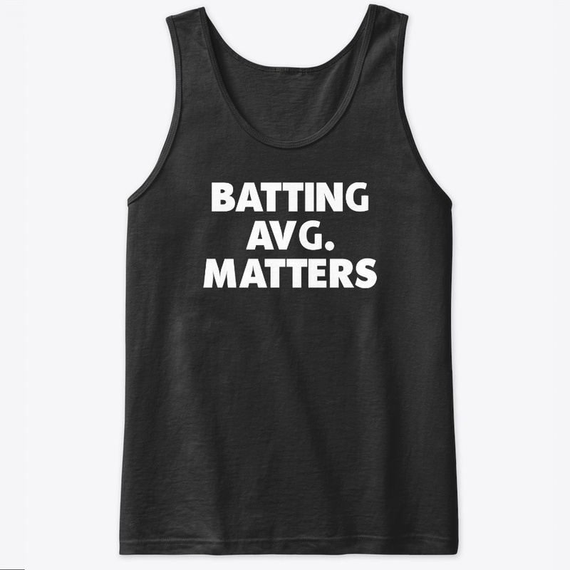 Batting Avg Matters T Shirt