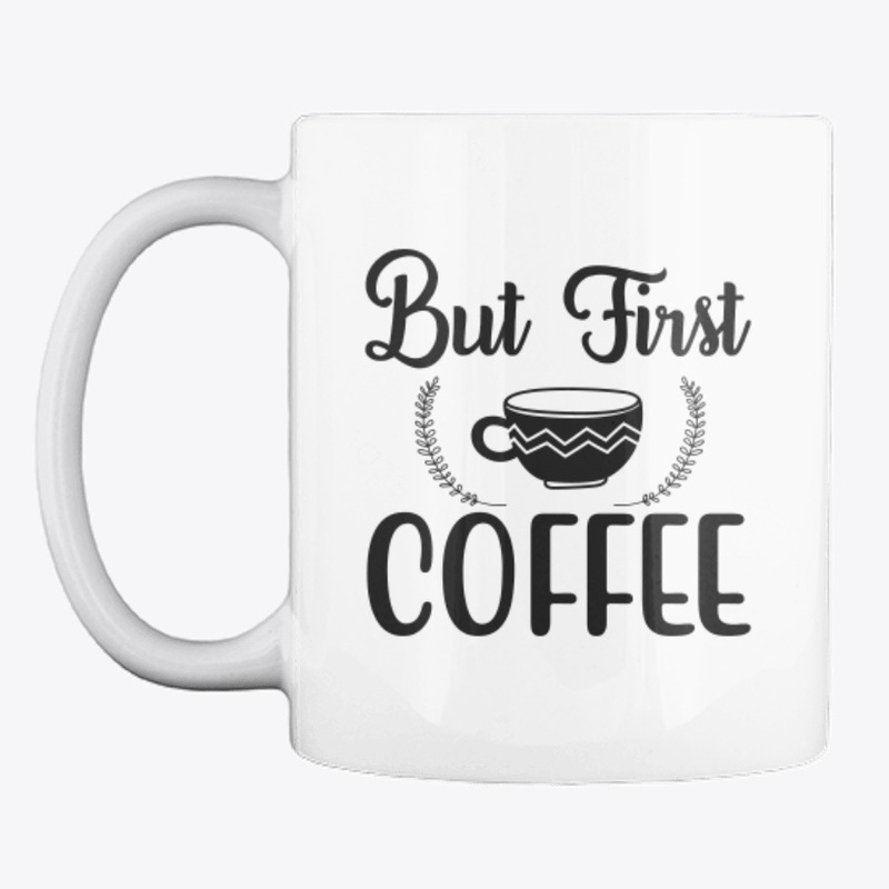 but first mug