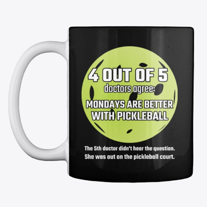 Mondays Are Better With Pickleball Gift