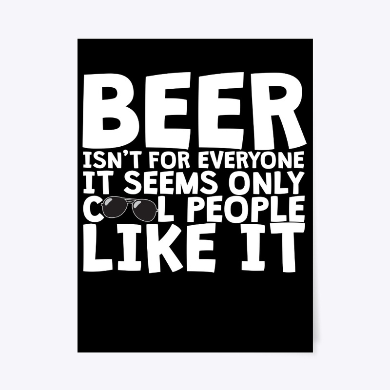 Beer. Cool People Like It