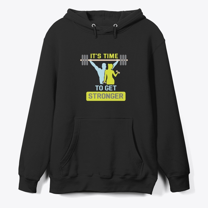 It's Time To Get Stronger T-Shirt