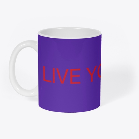 Live Your Life  Rich Purple T-Shirt Front