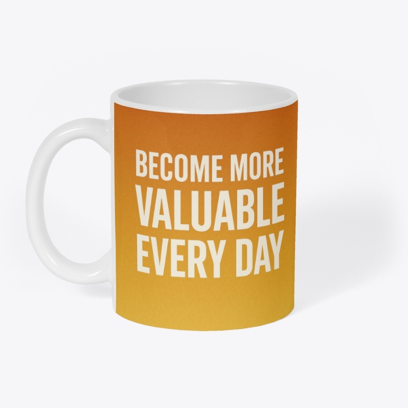 BECOME MORE VALUABLE EVERYDAY COLLECTION