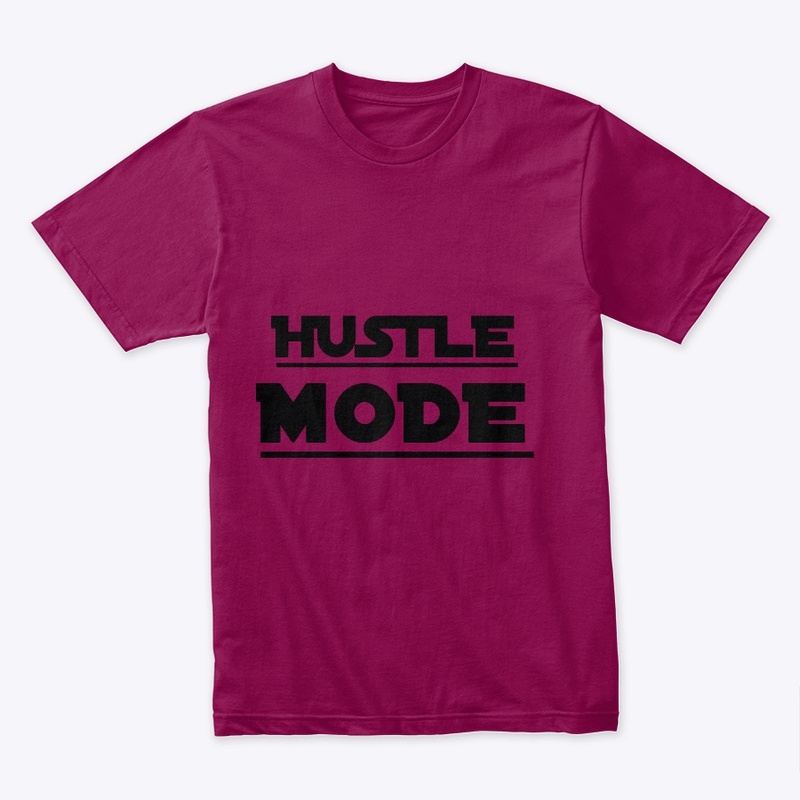 Hustle Mode T-Shirt