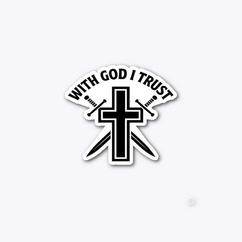 WITH GOD I TRUST