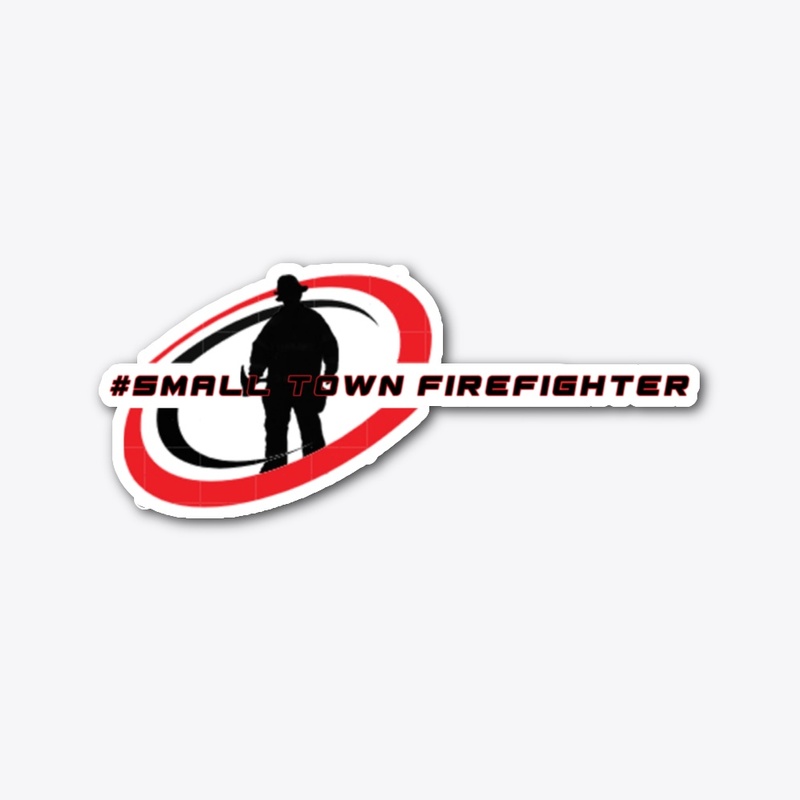 Small Town Firefighter Decal (Sticker)