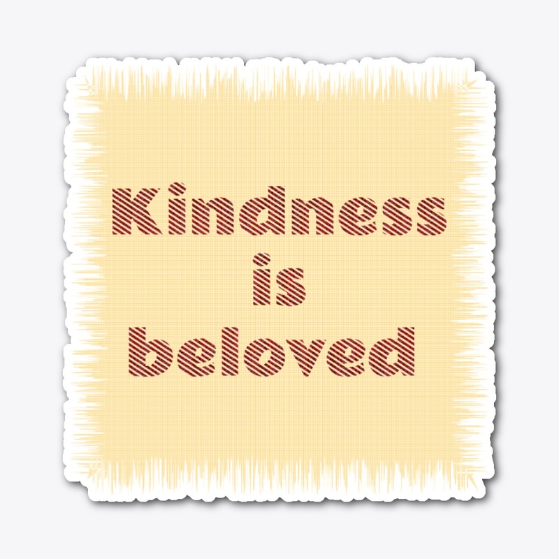 Kindness is beloved EN