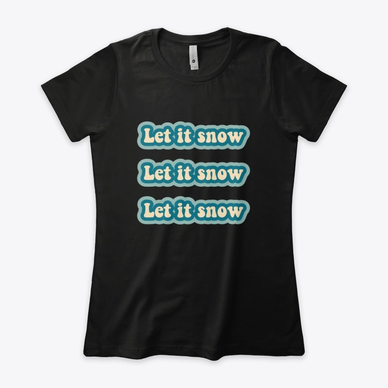 Let it Snow - Christmas