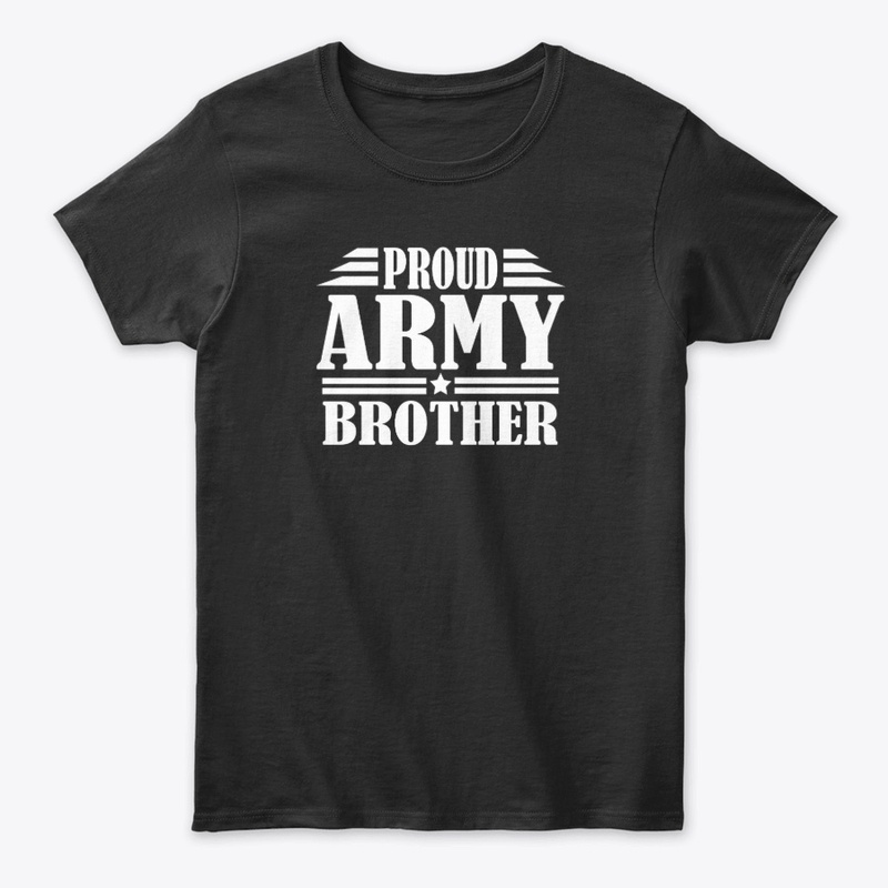 Proud Army Brother Veterans Day 2019