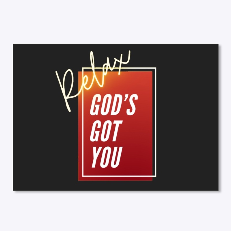 Relax God's Got You