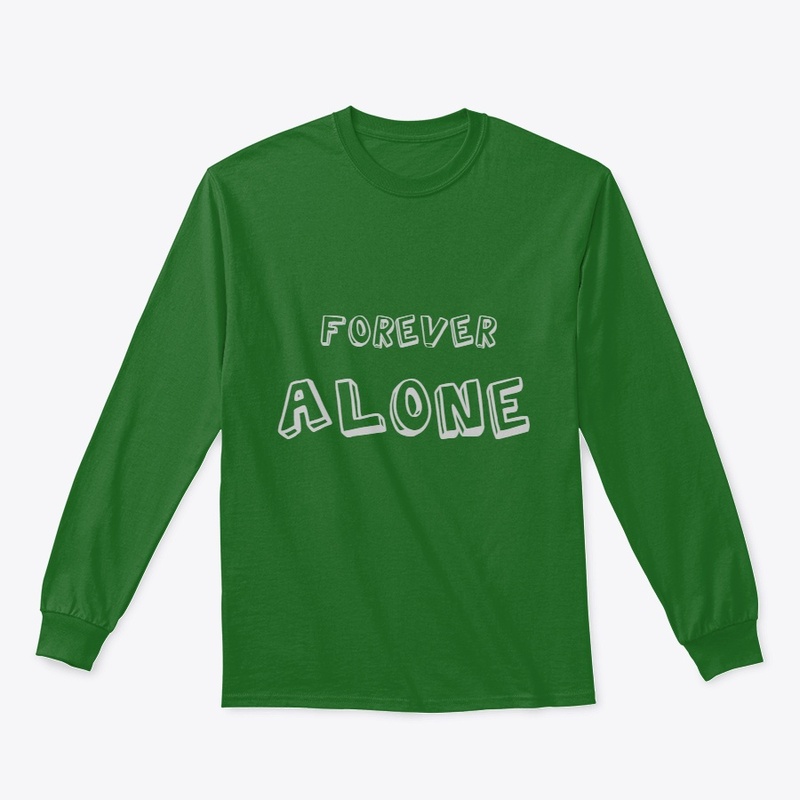 FOREVER ALONE Unisex Hoodie