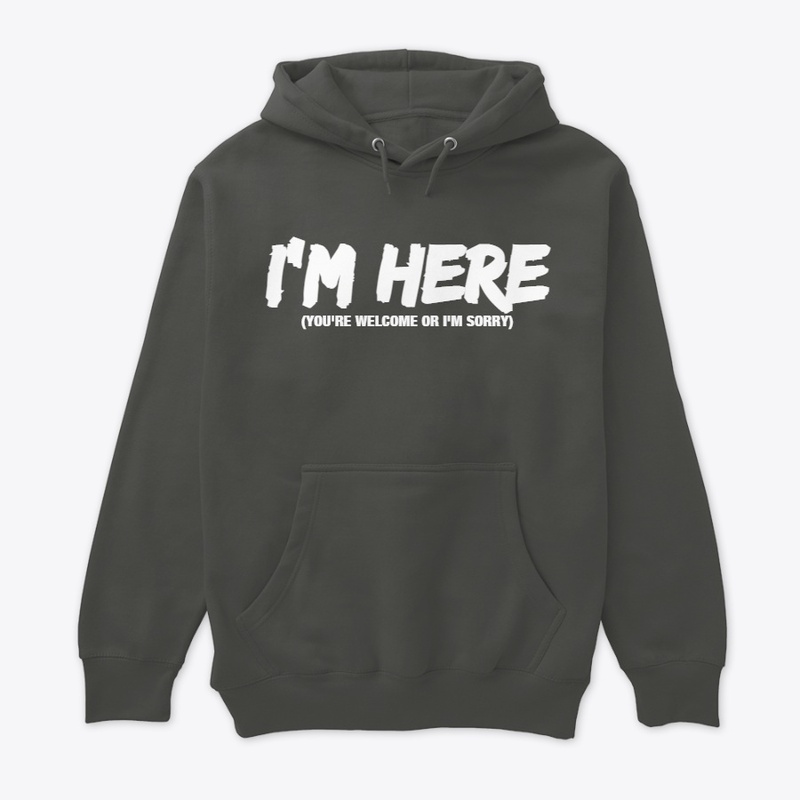 I'm here